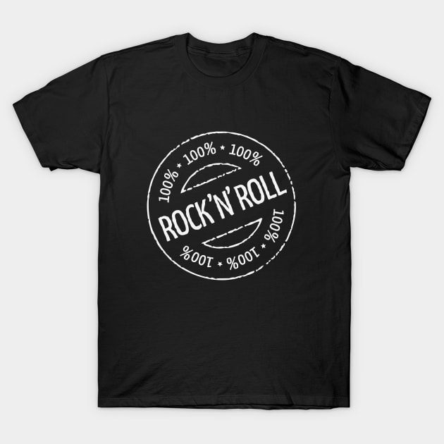 100% Rock 'n' Roll Stamp (White) T-Shirt by MrFaulbaum